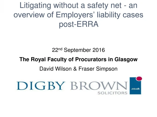 Litigating without a safety net - an overview of Employers’ liability cases post-ERRA