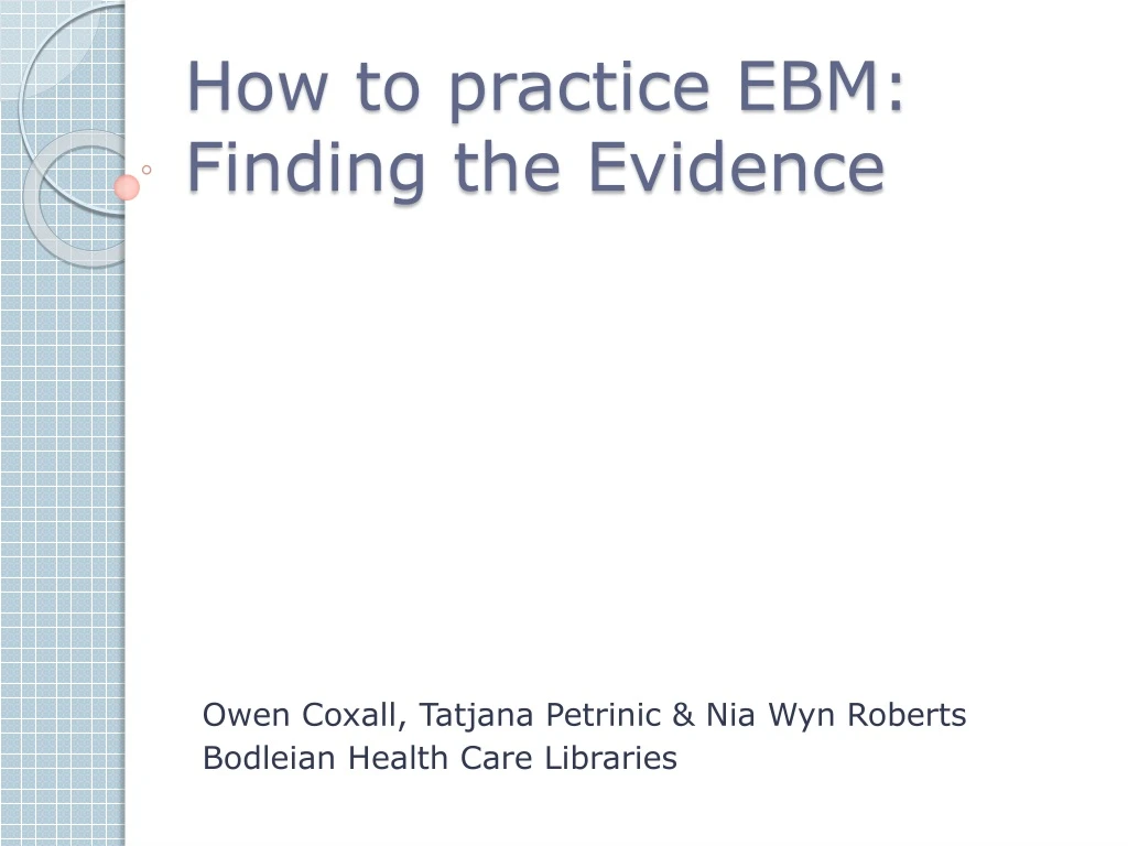 how to practice ebm finding the evidence