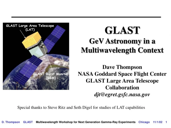 GLAST  GeV Astronomy in a Multiwavelength Context Dave Thompson NASA Goddard Space Flight Center