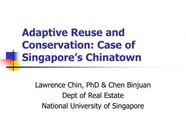 Adaptive Reuse and Conservation: Case of Singapore’s Chinatown