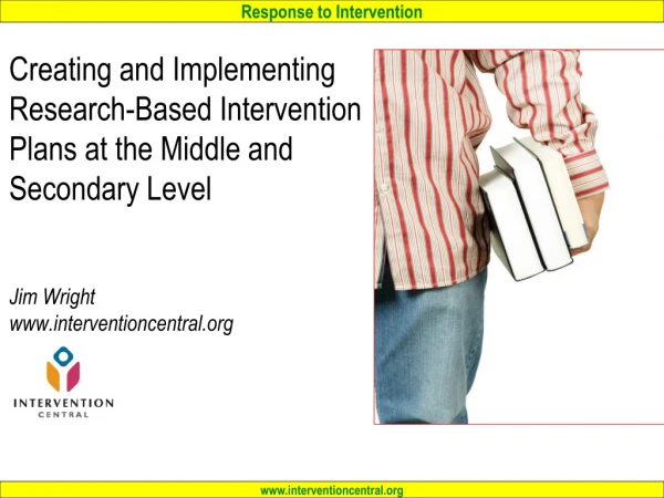 Intervention Research &amp; Development: A Work in Progress