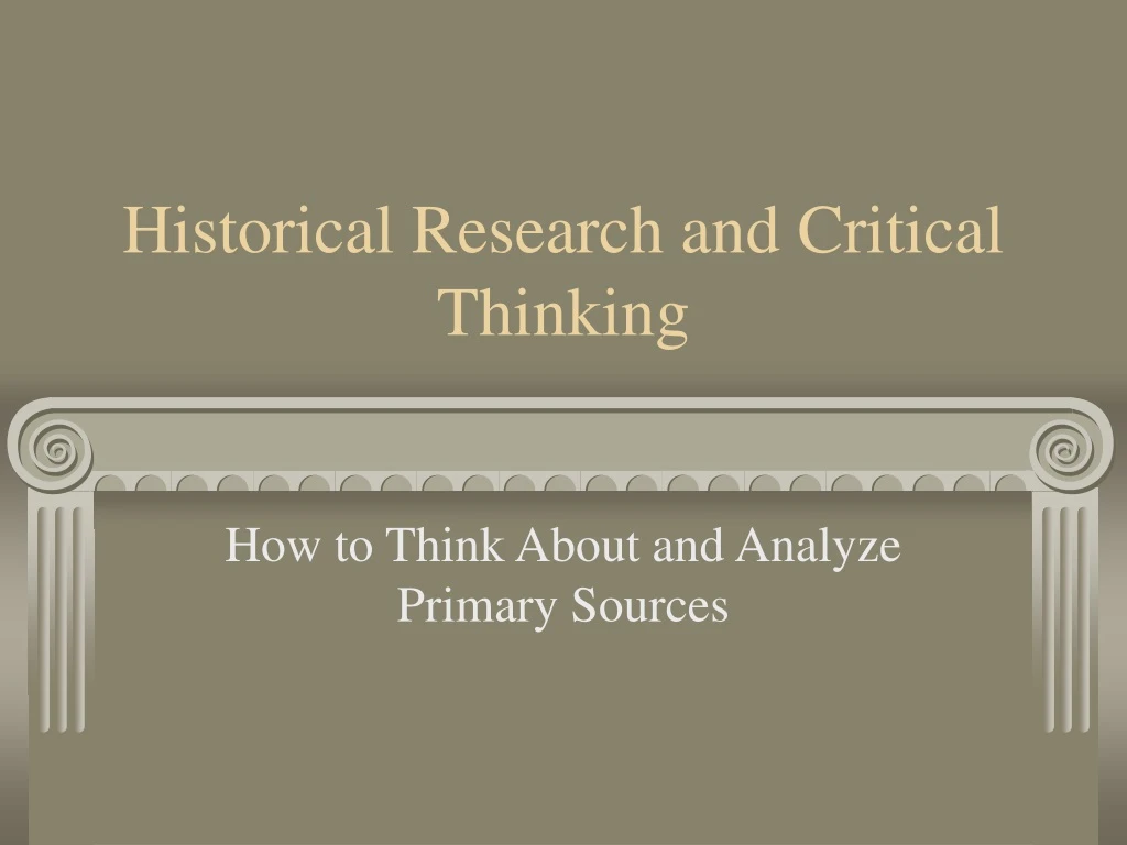 historical research and critical thinking