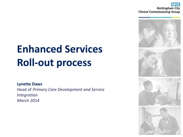 Enhanced Services  Roll-out process