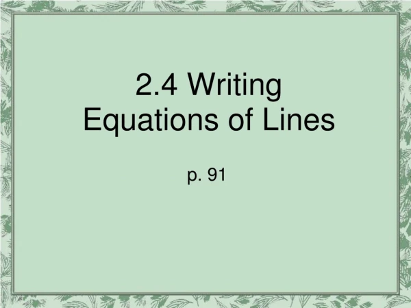 2.4 Writing Equations of Lines