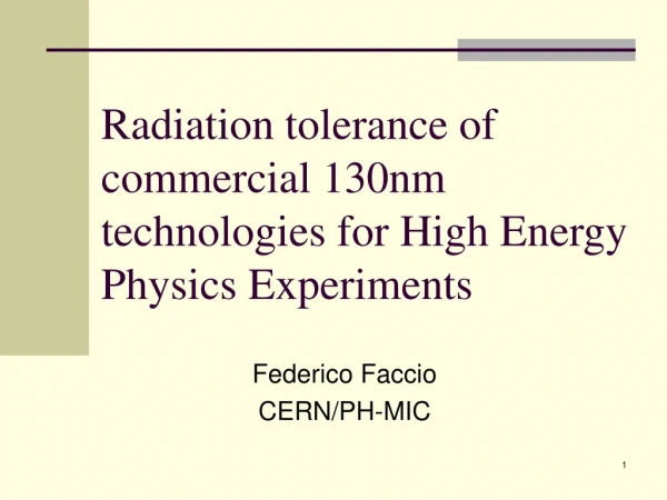 Radiation tolerance of commercial 130nm technologies for High Energy Physics Experiments