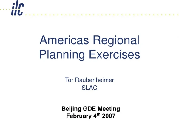 Americas Regional Planning Exercises