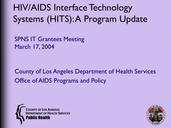 HIV/AIDS Interface Technology Systems (HITS): A Program Update