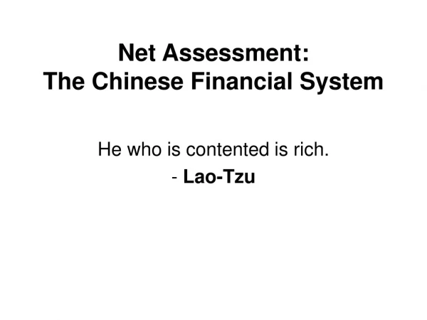 Net Assessment:  The Chinese Financial System