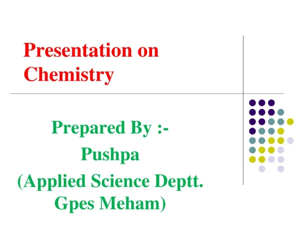 Presentation on                                                  Chemistry