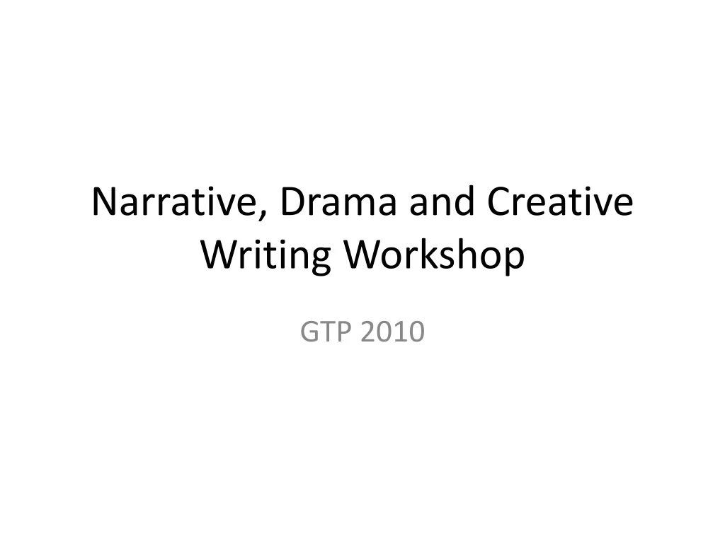 narrative drama and creative writing workshop
