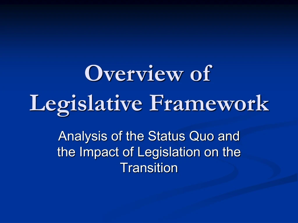 overview of legislative framework