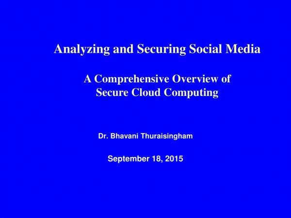 Dr. Bhavani Thuraisingham September 18, 2015