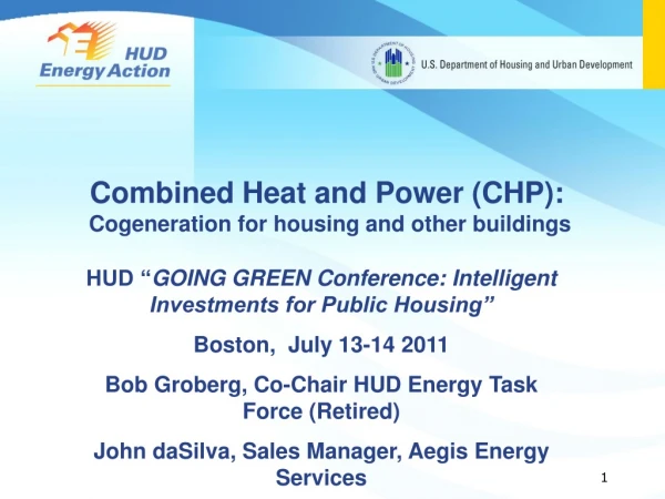Combined Heat and Power (CHP):  Cogeneration for housing and other buildings