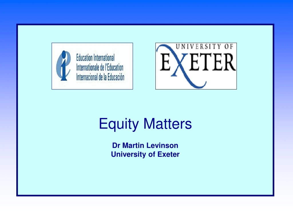 equity matters dr martin levinson university