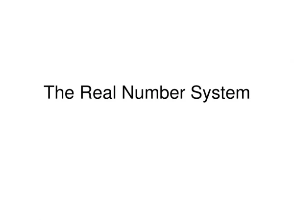 The Real Number System