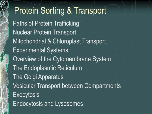 Protein Sorting &amp; Transport