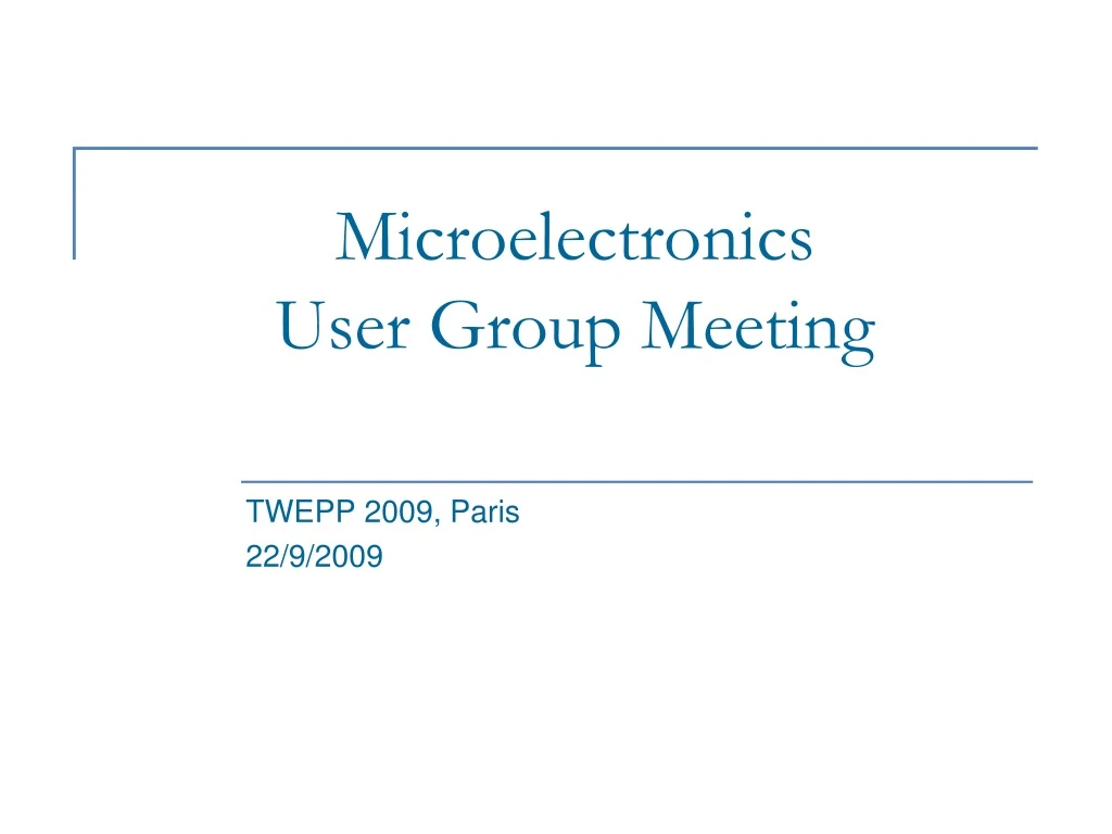 microelectronics user group meeting