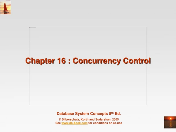 Chapter 16 : Concurrency Control