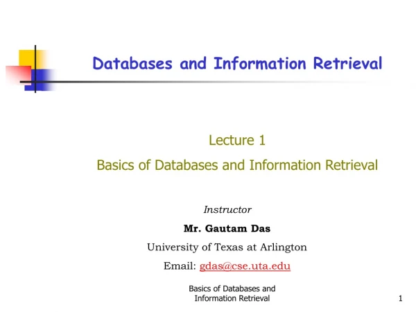 Databases and Information Retrieval Lecture 1 Basics of Databases and Information Retrieval