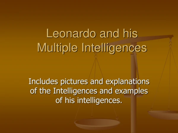 Leonardo and his  Multiple Intelligences
