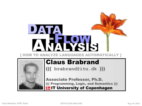 Claus Brabrand (((  brabrand@itu.dk  ))) Associate Professor, Ph.D.