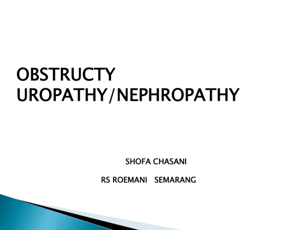 OBSTRUCTY UROPATHY/NEPHROPATHY