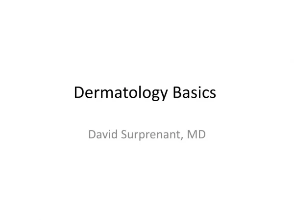 Dermatology Basics