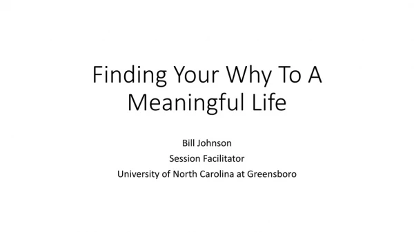 Finding Your Why To A Meaningful Life