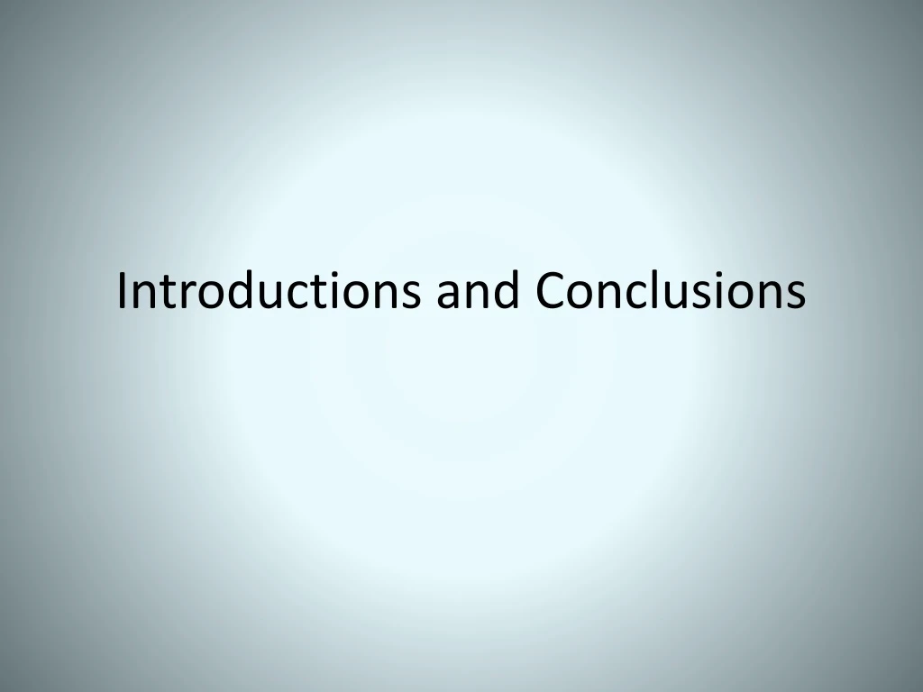 introductions and conclusions