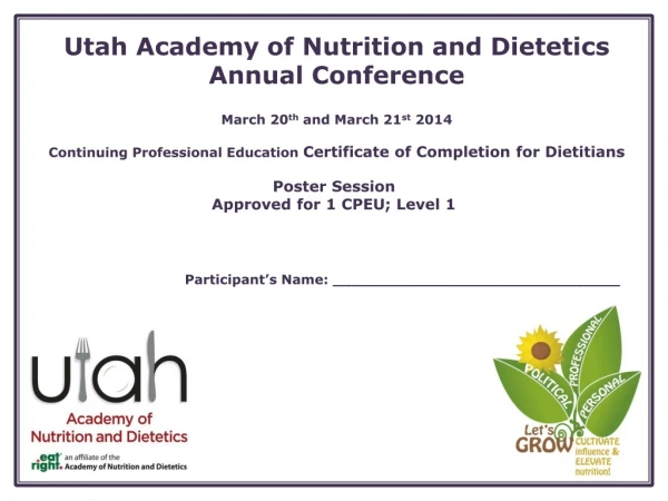 Utah Academy of Nutrition and Dietetics Annual Conference March 20 th  and March 21 st  2014