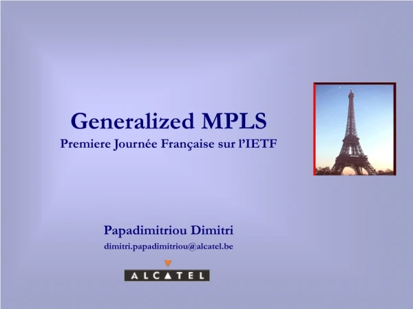 Generalized MPLS Premiere Journée Française sur l’IETF