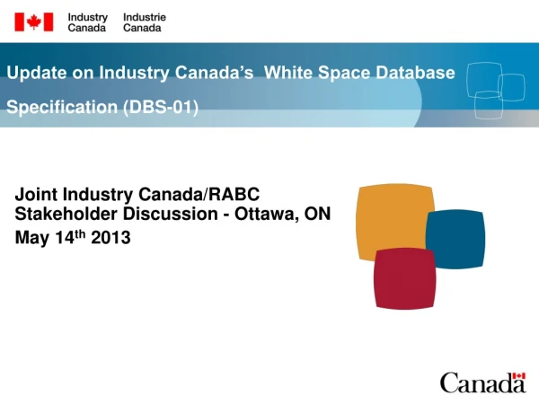 Update on Industry Canada’s  White Space Database  Specification (DBS-01)