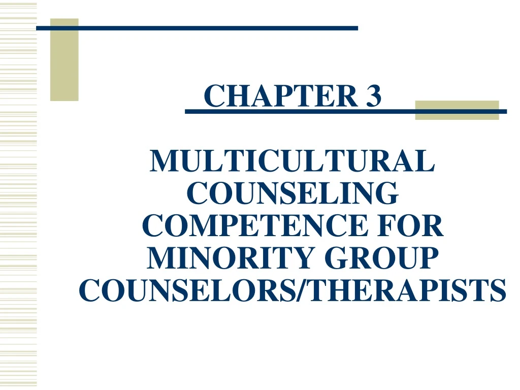 chapter 3 multicultural counseling competence for minority group counselors therapists