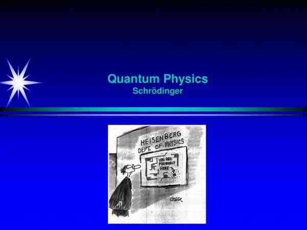 Quantum Physics Schr ö dinger
