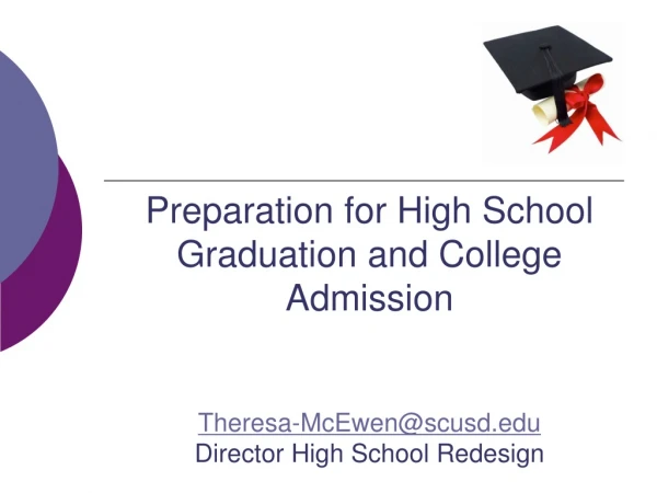 High School Graduation Requirements a nd Preparations for  University of CA (UC)  and