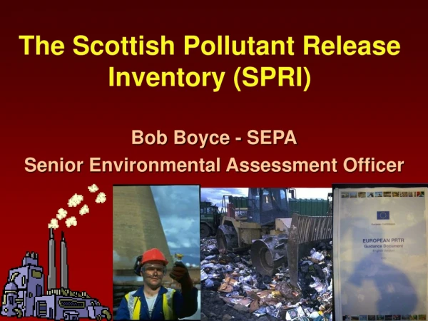 The Scottish Pollutant Release Inventory (SPRI)
