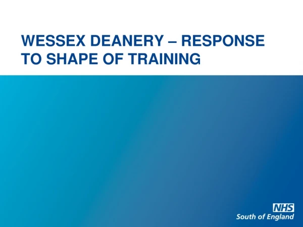 WESSEX DEANERY – RESPONSE TO SHAPE OF TRAINING