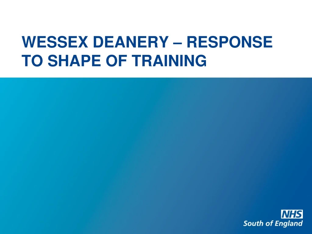 wessex deanery response to shape of training