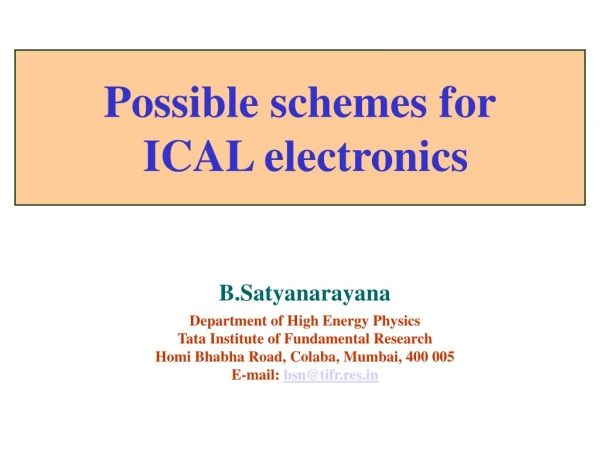 Possible schemes for  ICAL electronics