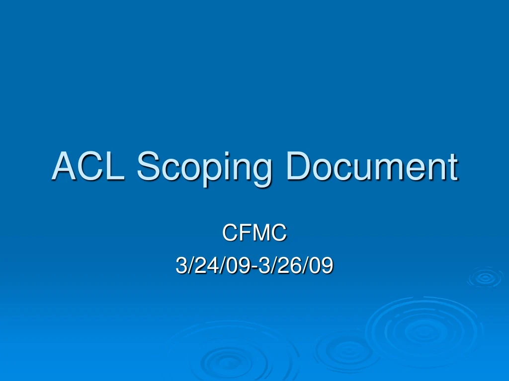 acl scoping document