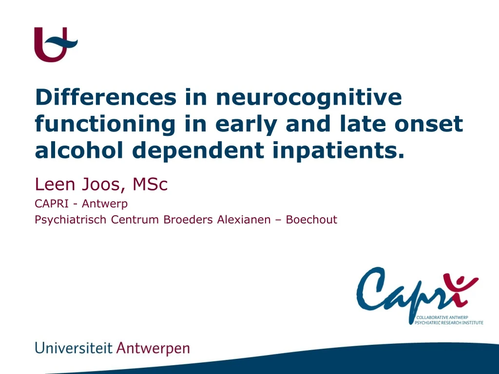 differences in neurocognitive functioning in early and late onset alcohol dependent inpatients