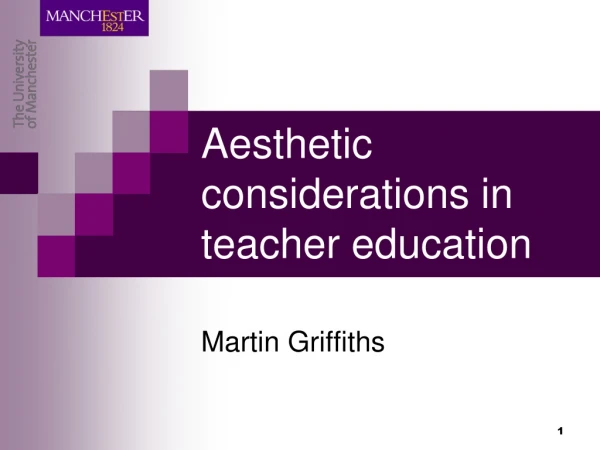 Aesthetic considerations in teacher education