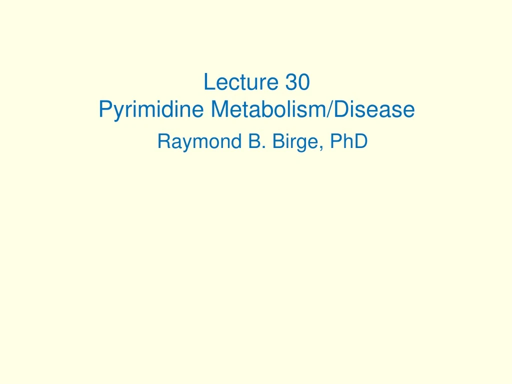 lecture 30 pyrimidine metabolism disease