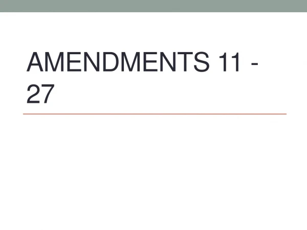Amendments 11 - 27