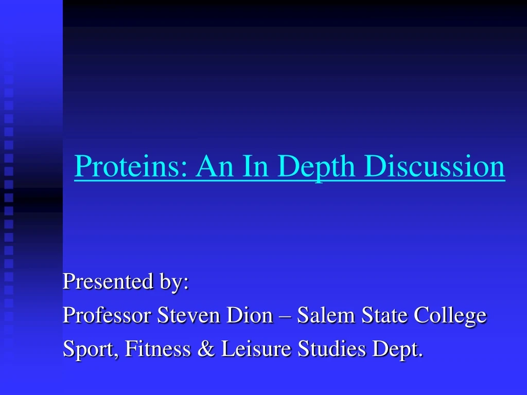 proteins an in depth discussion