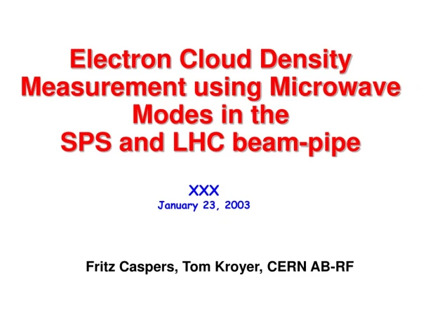 Electron Cloud Density Measurement using Microwave Modes in the  SPS and LHC beam-pipe