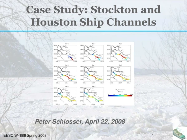 Case Study: Stockton and Houston Ship Channels