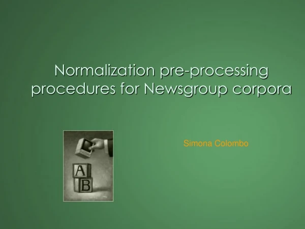 Normalization pre-processing procedures for Newsgroup corpora