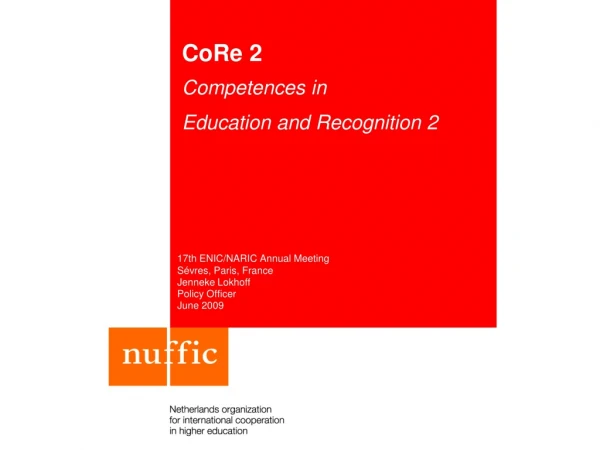 CoRe 2 Competences in  Education and Recognition 2