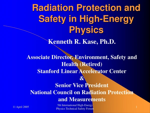 Radiation Protection and Safety in High-Energy Physics